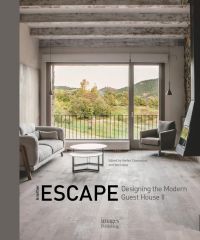 Book cover of Another Escape: Designing the Modern Guest House II, featuring a minimalist interior. Published by Images Publishing.