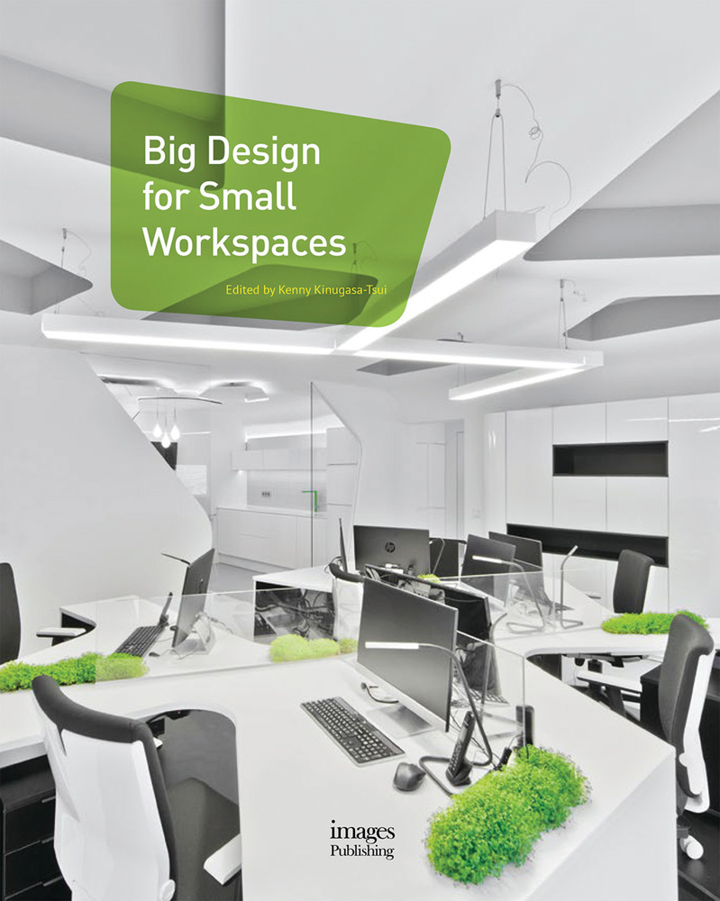 Book cover of Big Design for Small Workspaces, featuring a white office interior with desks. Published by Images Publishing.