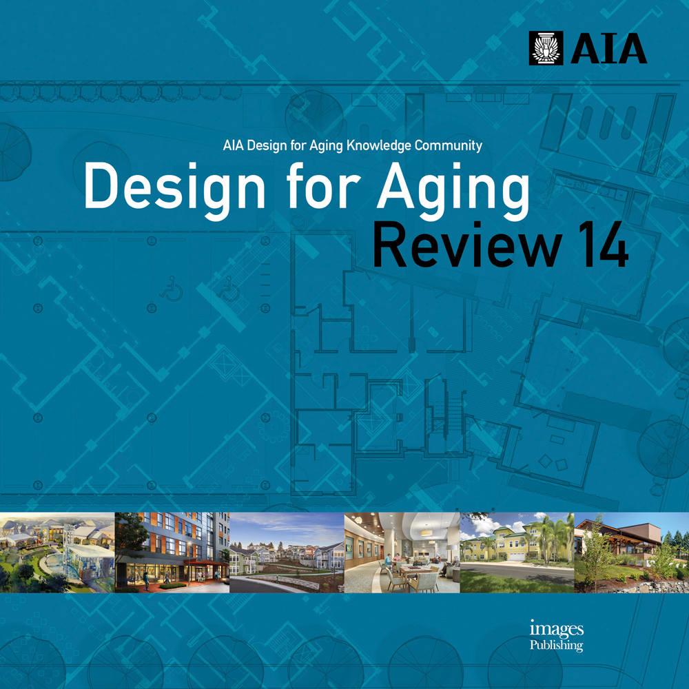Montage of care home buildings, on blue architectural plan cover, Design for Aging Review 14 in white and black font below