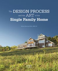 Design Process and the Art of the Single Family Home