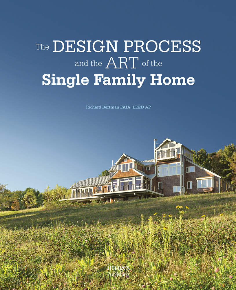 Design Process and the Art of the Single Family Home