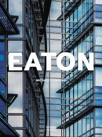 Book cover of Eaton Center: Out of the Land, featuring a modern glass building. Published by Images Publishing.