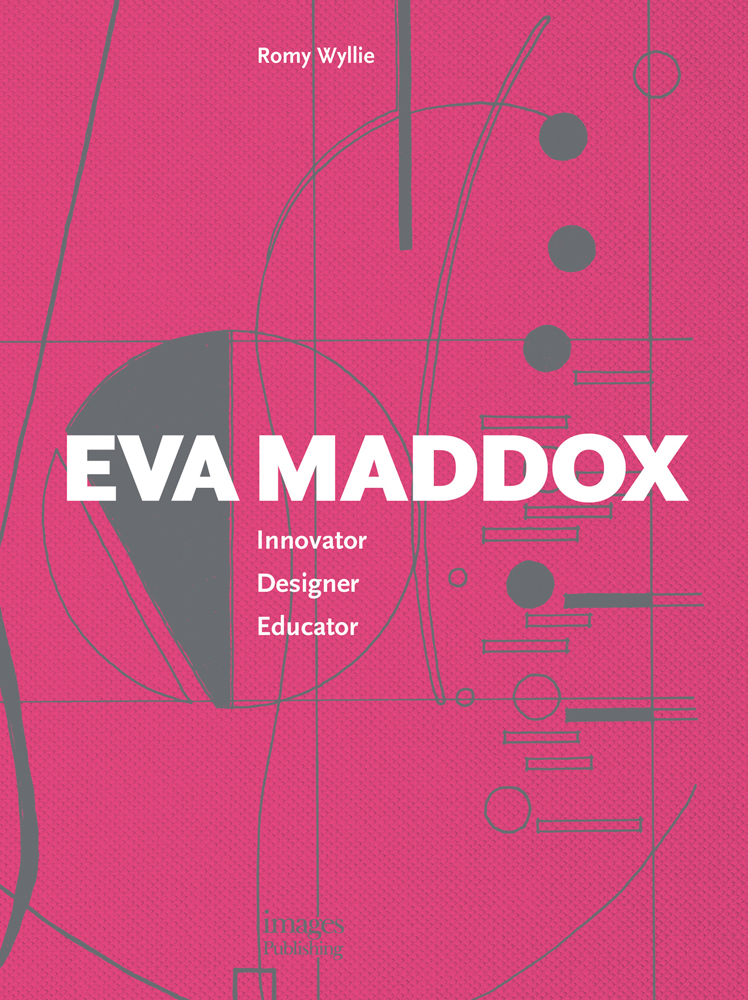 Book cover of EVA Maddox: Innovator, Designer, Educator. Published by Images Publishing.