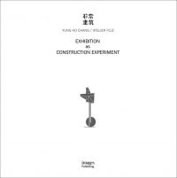 Book cover of Exhibition as Construction Experiment. Published by Images Publishing.