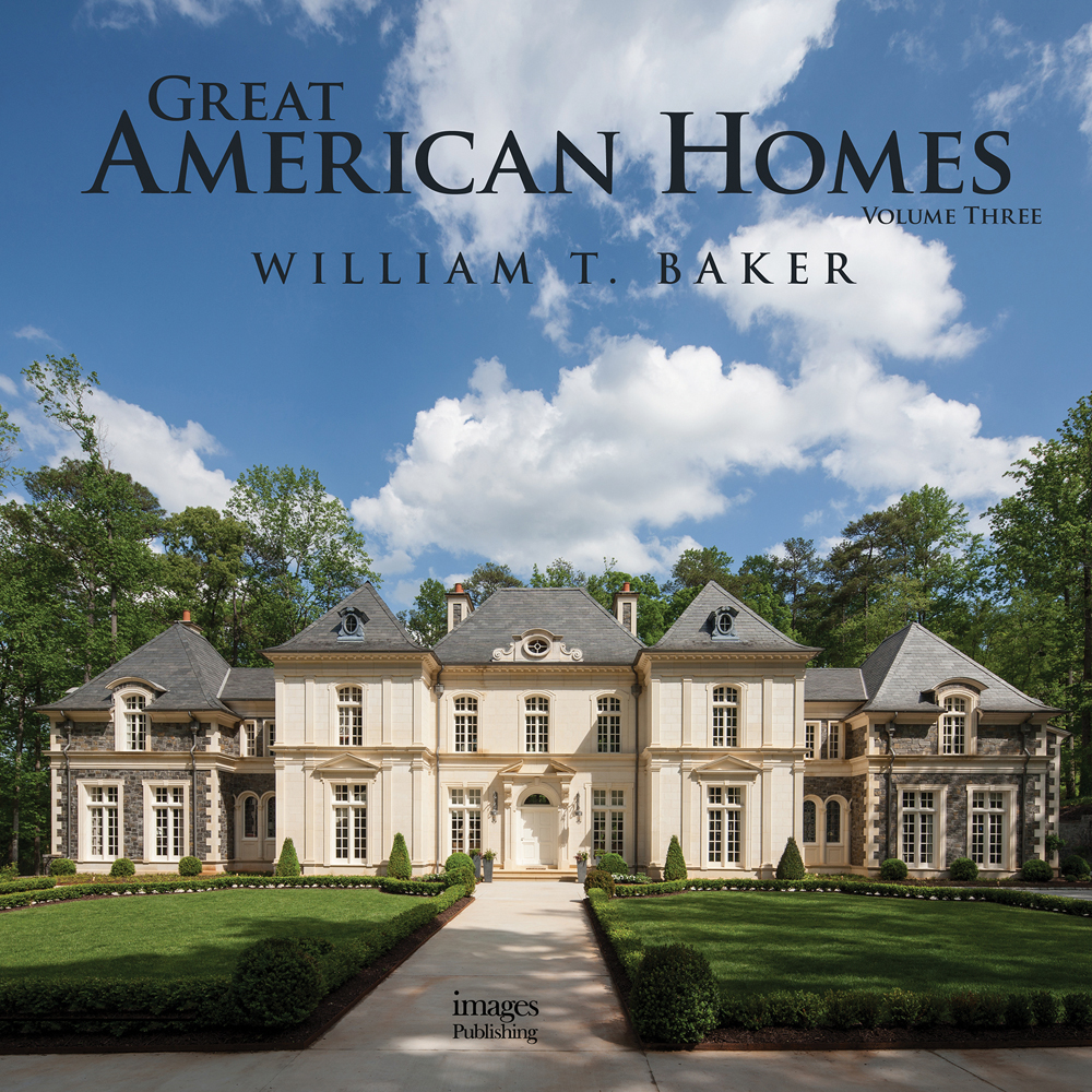 Book cover of Great American Homes: William T. Baker, featuring a limestone chateau. Published by Images Publishing.