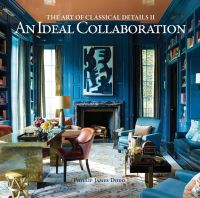 Book cover of An Ideal Collaboration: The Art of Classic Details II, featuring a dark blue interior. Published by Images Publishing.