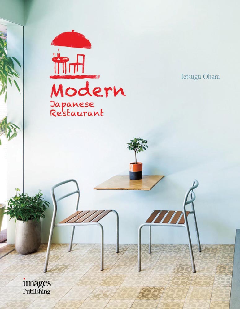 Book cover of Modern Japanese Restaurant, featuring a minimalist interior of eatery. Published by Images Publishing.