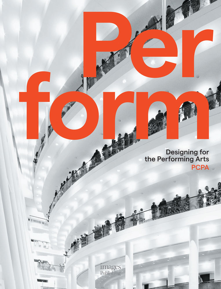 Book cover of Perform: Designing for the Performing Arts, with interior of building with multiple floors. Published by Images Publishing.