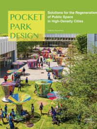 Book cover of Pocket Park Design, featuring a green space with brightly coloured seating areas. Published by Images Publishing.