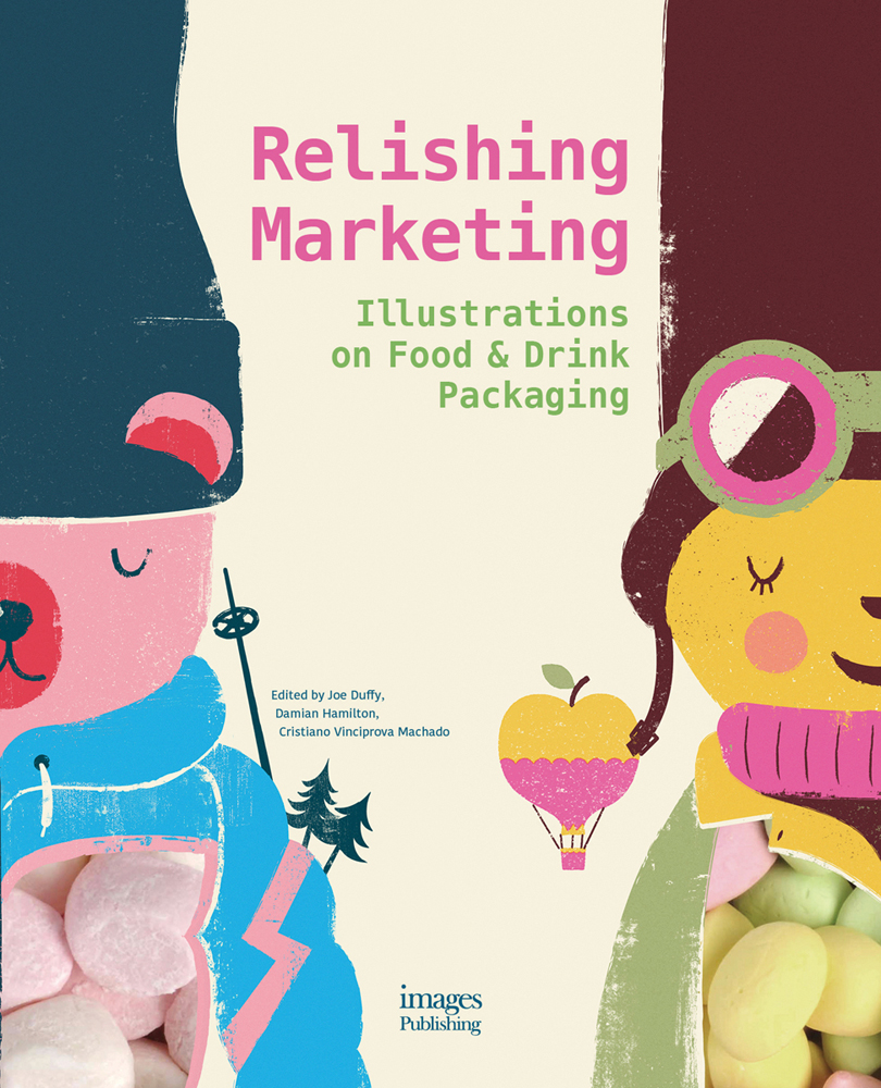 Book cover of Relishing Marketing: Illustrations of Food & Drink Packaging. Published by Images Publishing.