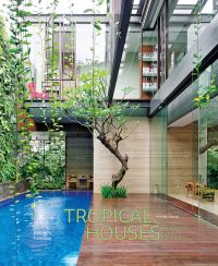 Book cover of Tropical Houses: Equatorial Living Redefined, featuring a luxury house with a swimming pool. Published by Images Publishing.