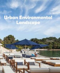 Book cover of Urban Environmental Landscape, with a public space near the water's edge. Published by Images Publishing.