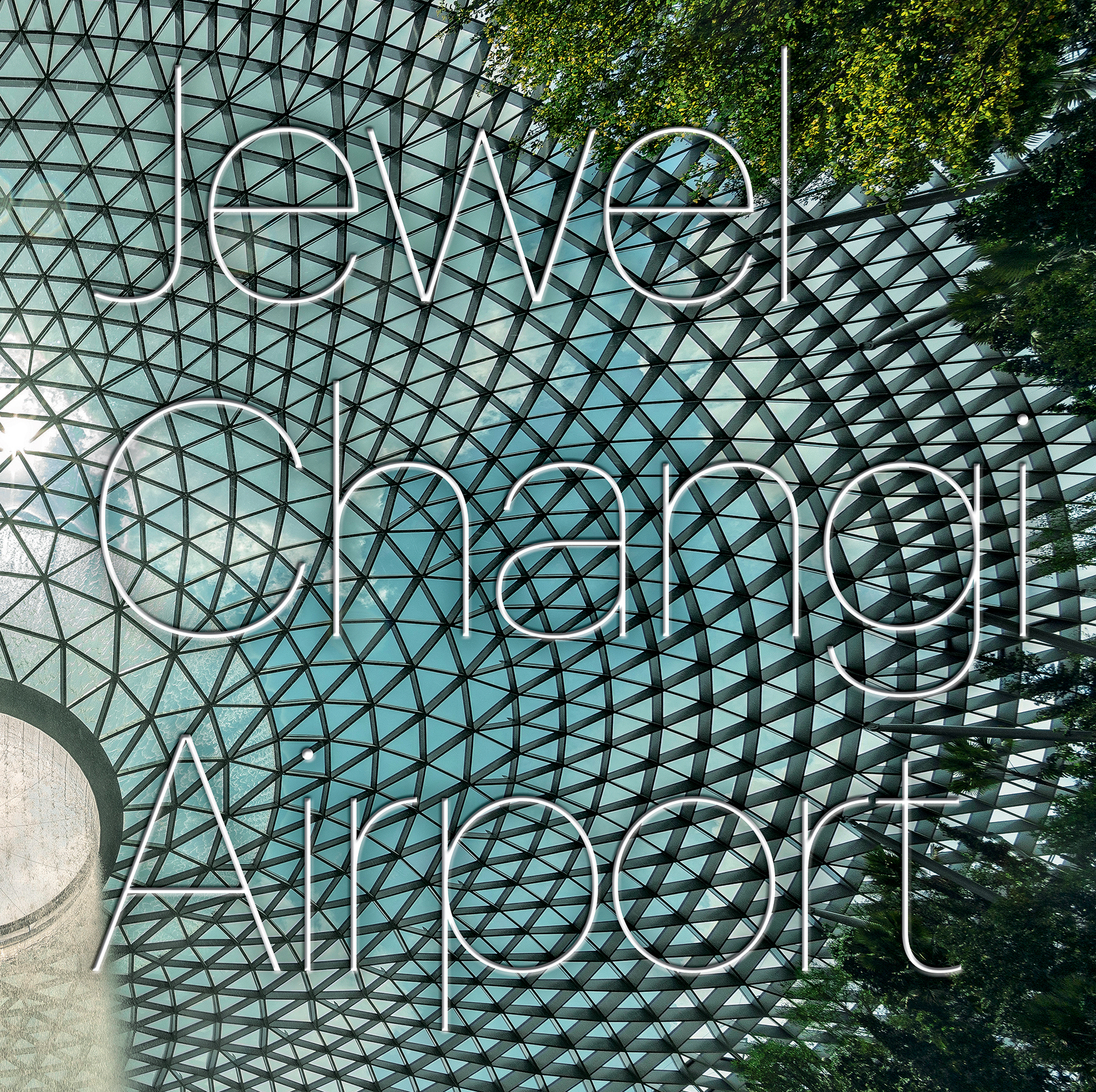 Geometric glass dome of Jewel Changi Airport, Jewel Changi Airport in white font across cover.