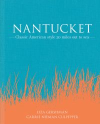 Book cover of Nantucket: Classic American Style 30 Miles Out to Sea. Published by Images Publishing.