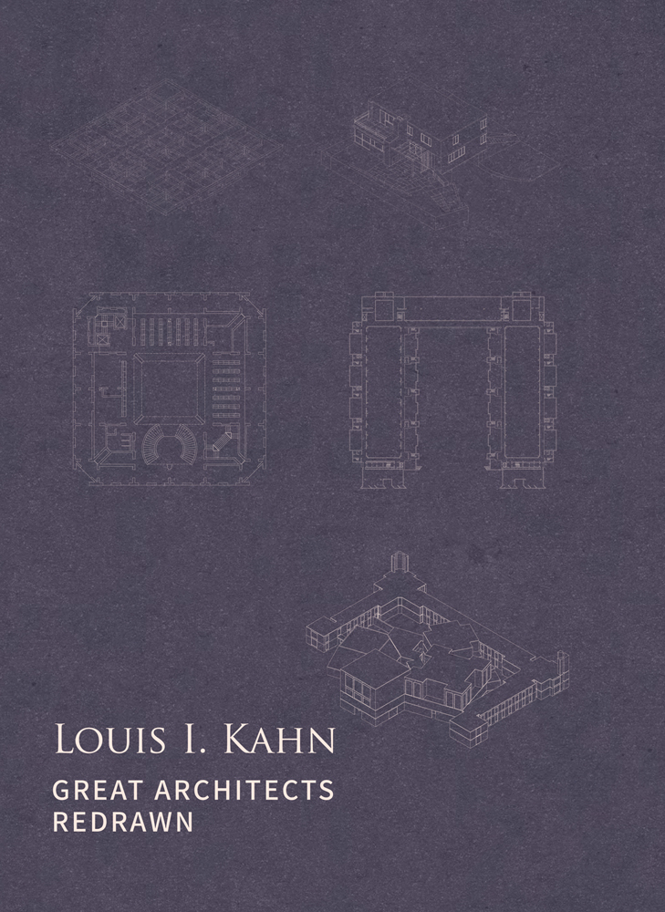 Book cover of Louis I. Kahn: Great Architects Redrawn. Published by Images Publishing.