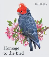 Book cover of Homage to the Bird, featuring an Australian gang-gang cockatoo with blue feathers and bright orange crest, sitting on branch of pink flowers. Published by Images Publishing.