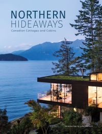 Book cover of Northern Hideaways, featuring a modern house with a flat roof of moss, poking out of the Canadian forest, with lake behind. Published by Images Publishing.