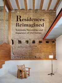 Book cover of Residences Reimagined: Successful Renovation and Expansion of Old Homes, featuring an interior room with exposed brickwork, beamed ceiling, and an armchair on white tiled floor. Published by Images Publishing.