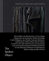 Book cover of The Spoken Object: A collector's journey in fashion, jewellery, design and architecture, featuring a collection of black fabrics. Published by Images Publishing Group.