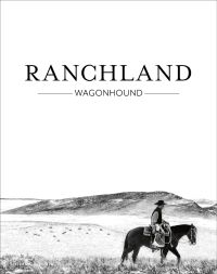 Vast ranch landscape, horse and rider in foreground, RANCHLAND WAGONHOUND, in black font above.