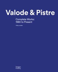 Book cover of Valode & Pistre, Complete Works: 1980 to Present. Published by Images Publishing.