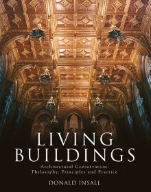 Book cover of Living Buildings: Architectural Conservation, Philosophy, Principles and Practice, featuring the grand ceiling of the House of Lords' chamber at the Palace of Westminster. Published by Images Publishing.