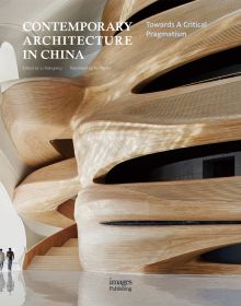 Book cover of Contemporary Architecture in China: Towards A Critical Pragmatism, with a modern wood architectural interior. Published by Images Publishing.