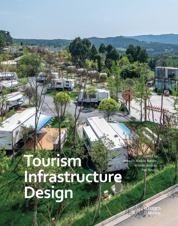 Book cover of Tourism Infrastructure Design, featuring an aerial view of caravan holiday home park, with green trees. Published by Images Publishing.