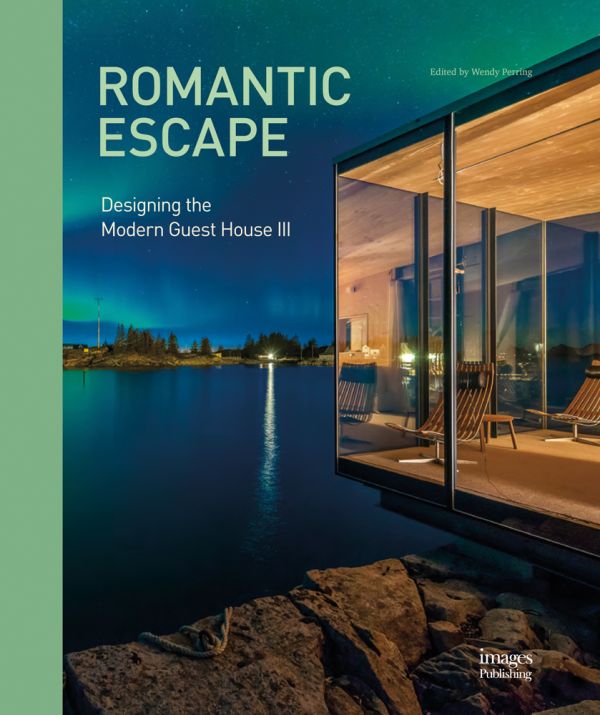Book cover of Romantic Escape: Designing the Modern Guest House III, featuring a modern glass building on edge of blue lake, with northern lights above. Published by Images Publishing.