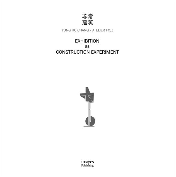 Book cover of Exhibition as Construction Experiment. Published by Images Publishing.