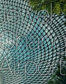 Book cover of Jewel Changi Airport, featuring the geometric glass dome of the building. Published by Images Publishing.