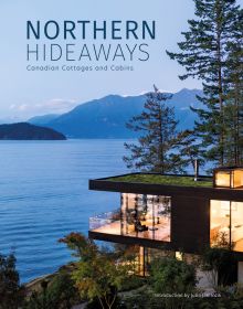 Book cover of Northern Hideaways, featuring a modern house with a flat roof of moss, poking out of the Canadian forest, with lake behind. Published by Images Publishing.