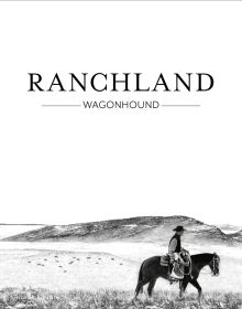 Book cover of Anouk Krantz’s Ranchland: Wagonhound, featuring a vast landscape, with horse and rider in foreground. Published by Images Publishing.