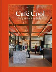 Modern interior with exposed light bulbs above, of coffee shop with customers ordering, on orange cover of 'Café Cool, Feel-Good Inspiring Designs', by Images Publishing.