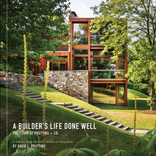 Book cover of A Builder's Life Done Well: The Story of Prutting + Co; modern, flat-roof house with steps descending into garden. Published by Images Publishing.